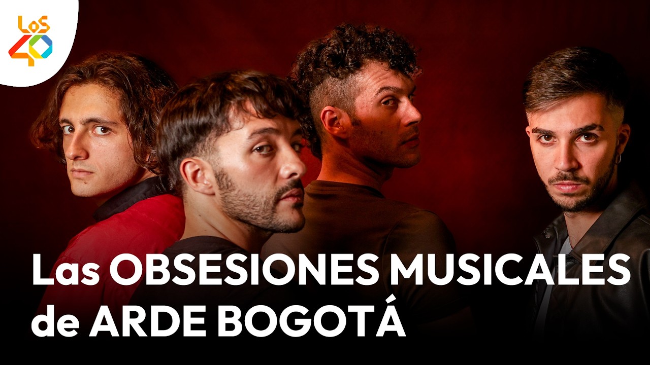 ARDE BOGOTÁ y sus últimas OBSESIONES musicales | LOS40