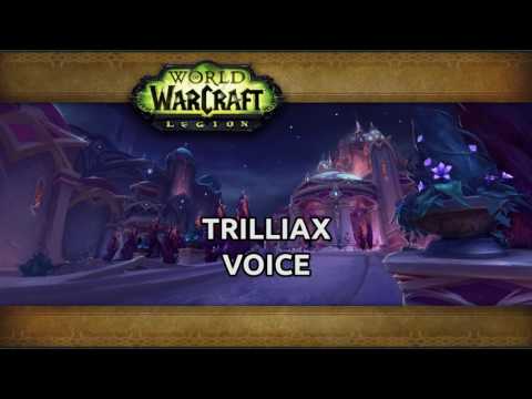 Trilliax - Voice Over Nighthold [reupload]