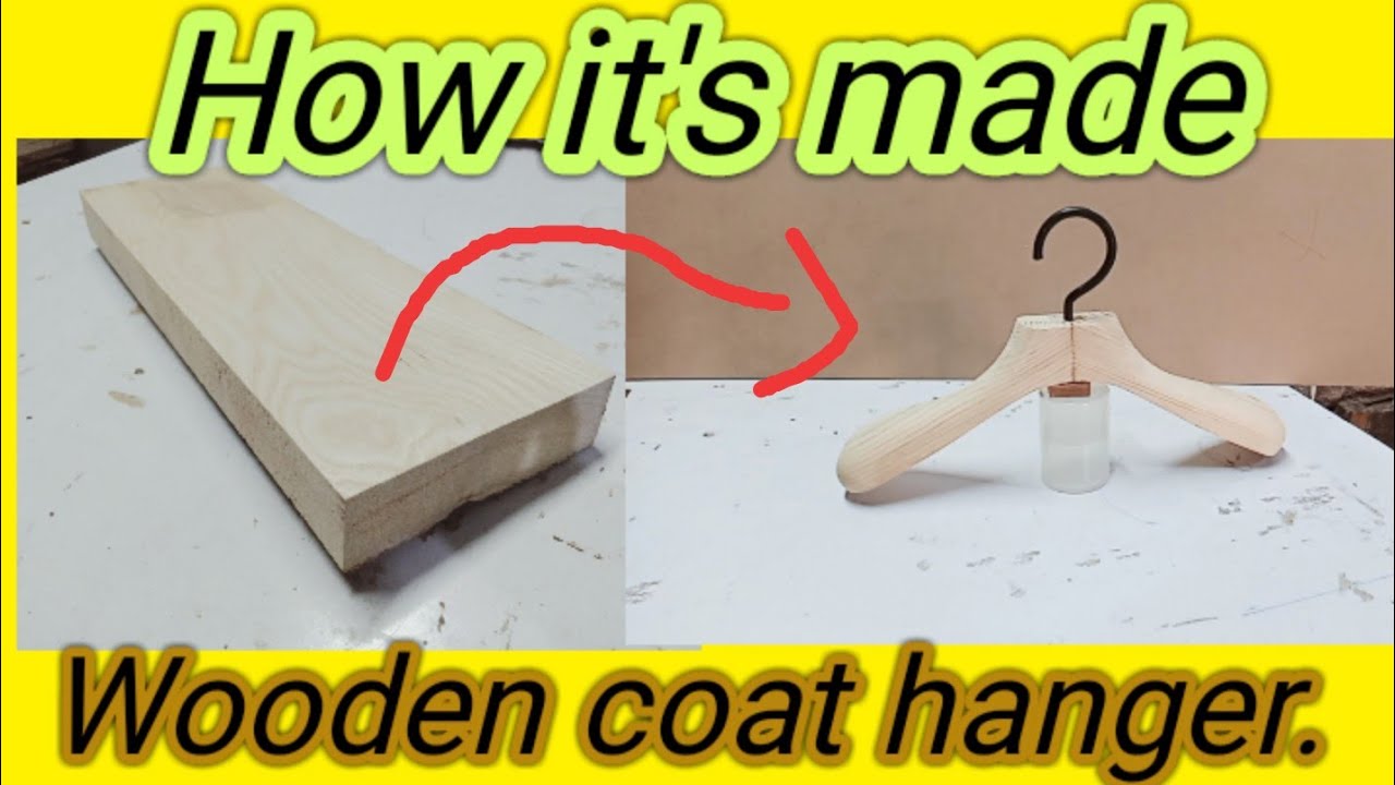 How it's made. Wooden coat hanger.
