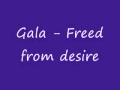 Gala Freed from desire 