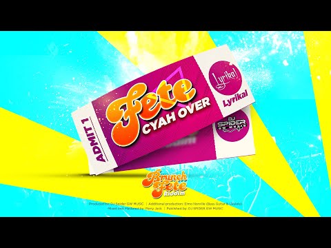 Lyrikal - Fete Cyah Over | Brunch Fete Riddim (Official Audio)