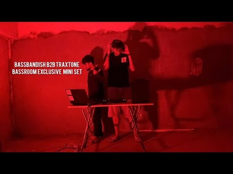 Bassbandish B2B Traxtone [BassRoom Exclusive Mini Set]