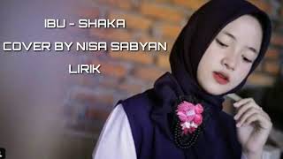 Download lagu Lagu ibu-shaka(LIRIK) By:Nissa Sabyan mp3