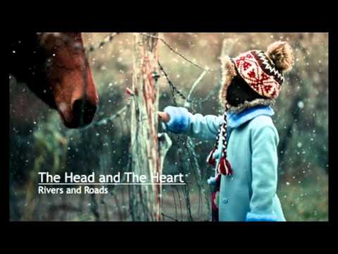 The Head and The Heart - Rivers and Roads