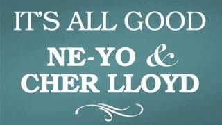 Cher Lloyd &amp; Ne yo - Its All Good (Audio Only)