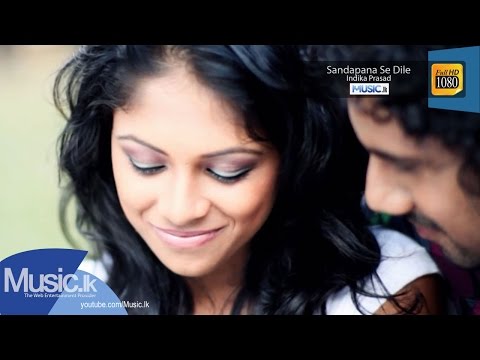 Sandapana Se Dile  - Indika Prasad - Official Full HD Video From  www.Music.lk