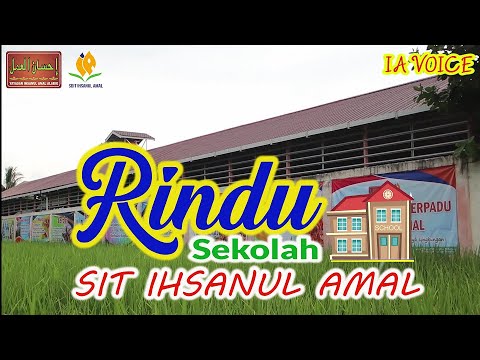 Rindu Sekolah SIT Ihsanul Amal (Cover lagu Viral !!! Sayyidah Aisyah Istri Rasulullah)