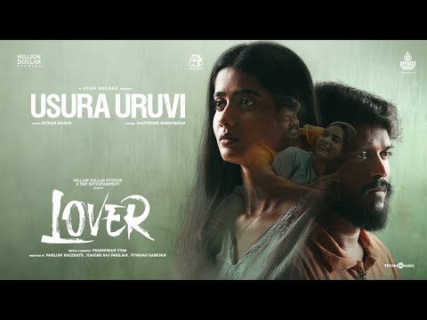Usura Uruvi | Lover | Manikandan, Sri Gouri Priya | Santhosh Narayanan | Sean Roldan |Prabhuram Vyas