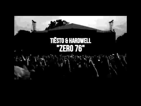 Tiësto & Hardwell - Zero 76 (Original Mix)