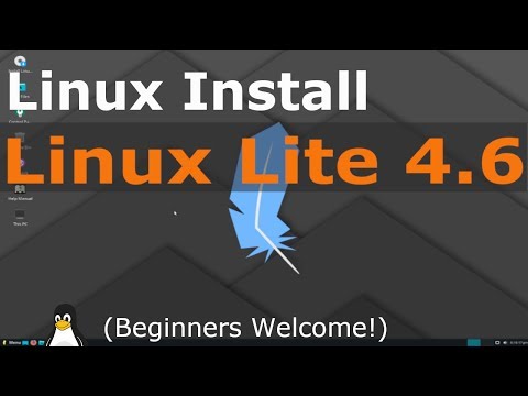 Linux Lite 4.6 Install Tutorial (Linux Beginners Guide) Video