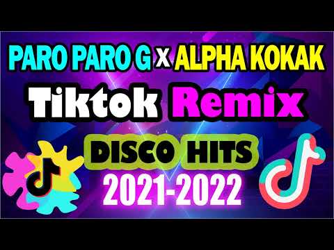 PARO PARO G x ALPHA KOKAK BUDOTS REMIX ✅🔴 TIKTOK NONSTOP MIX JANUARY 2022 - LATEST DANCE CRAZE MIX 💛