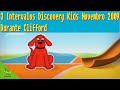 6 3 Intervalos Discovery Kids Novembro 2009 Durante Clifford RARO