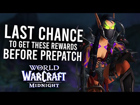 Last Chance To Claim Rewards This Week before Midnight Pre-Patch | World Of Warcraft
