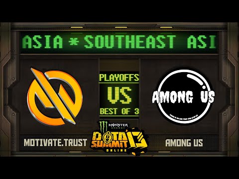 MG.Trust vs Among Us Game 3 - Monster Energy Dota Summit 13 Online SEA: Winners' Finals