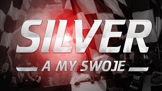 SILVER - A MY SWOJE LECHIA GDAŃSK (OFFICIAL VIDEO)