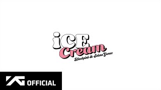 BLACKPINK - Ice Cream (with Selena Gomez) M/V TEAS