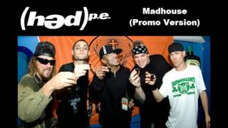 (Hed) P.E. - Madhouse (Promo Version)