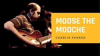 Moose the Mooche - Charlie Parker