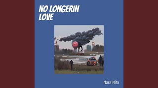 Download lagu No Longerin Love mp3 Download lagu No Longerin Love mp3