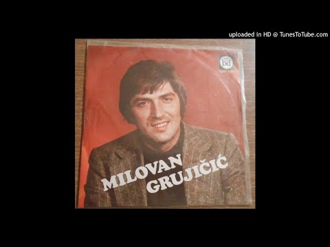 Milovan Grujicic - Koga trazim ove noci