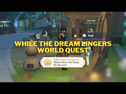 While the Dream Lingers World Quest & Achievement | Genshin Impact 3.0