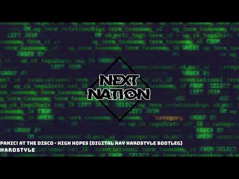 [Hardstyle] Panic! At The Disco - High Hopes (Digital Kay Hardstyle Bootleg)