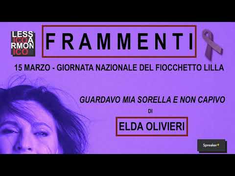 FRAMMENTI - Guardavo mia sorella e non capivo