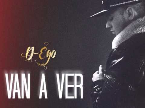D-Ego - Van a ver