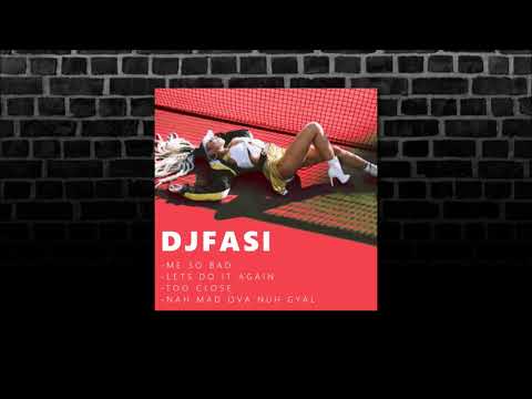 DJ FASI - Me So Bad Remix