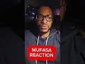 Mufasa The Lion King Fresh Out Of Theater Reaction Mufasa Thelionking