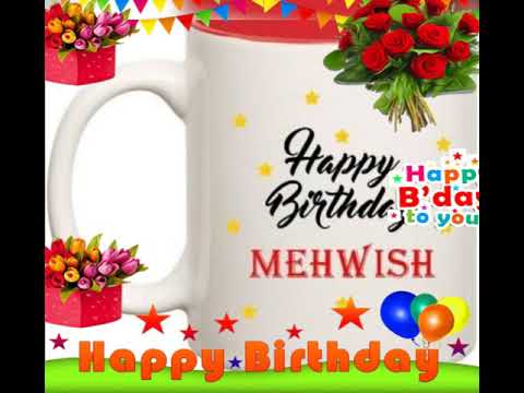 #HAPPY Birthday  #MEHWISH 😊❤♥️🎂🍰, #video with name.