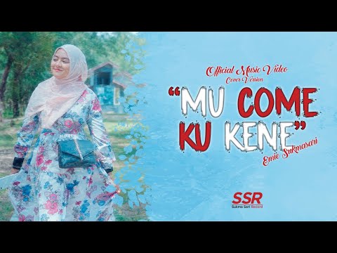Mu Come Ku Kene - Emie Sukmasari ( Official Music Video ) | Cover Version