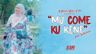 Download lagu Mu Come Ku Kene - Emie Sukmasari | Cover Version mp3