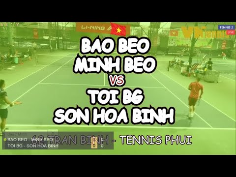 Bao Beo - Minh Beo 🆚 Toi Bg - Son Hoa Binh 🎾 Vntennis - Tennis Phui