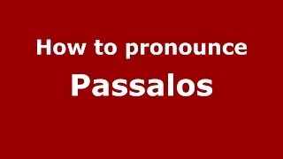 How to pronounce Passalos
