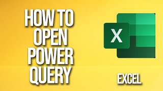 How To Open Power Query Excel Tutorial
