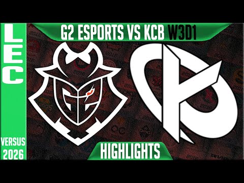 G2 vs KCB Highlights | LEC W3D1 2026 Versus | G2 Esports vs Karmine Corp Blue