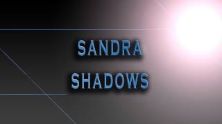 Sandra-Shadows [HD AUDIO]