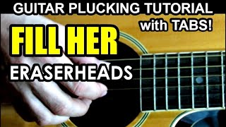 Fill Her - Eraserheads (Guitar tutorial with lyrics, chords and tabs)