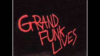 Grand Funk - Good Times