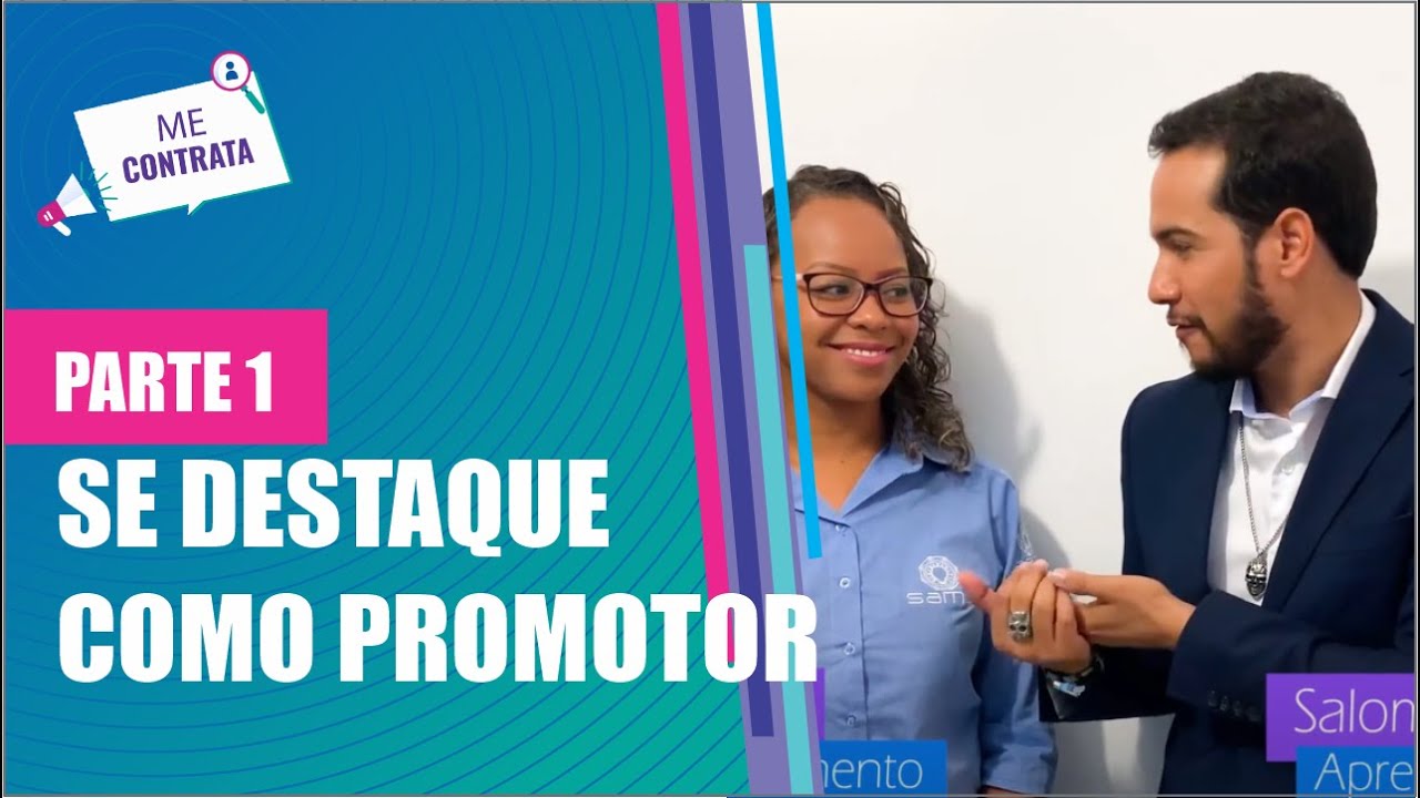 SEJA UM PROMOTOR (A) DE SUCESSO! - Parte 1