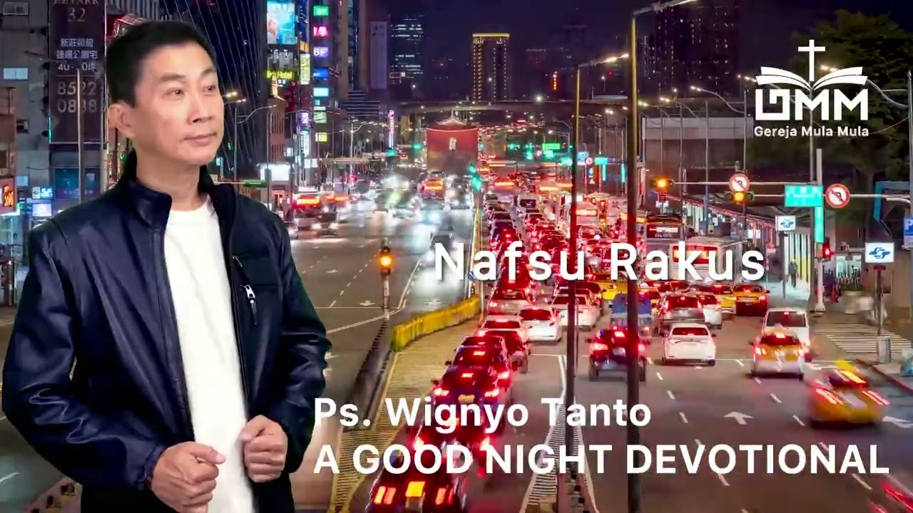 a Good Night Devotional | Nafsu Rakus | Ps. Wignyo Tanto