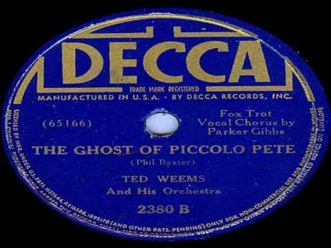 Ted Weems & his Orchestra, Parker Gibbs vocal "The Ghost of Piccolo Pete" (1939)