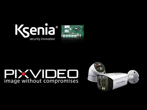 Integrazione Ksenia - Pixvideo: la sinergia giusta!