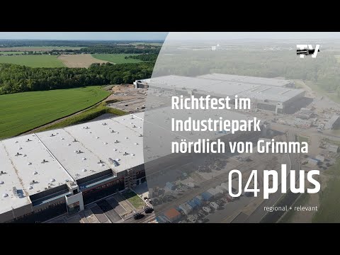 Richtfest: Industriepark nördlich von Grimma nähert sich der Fertigstellung