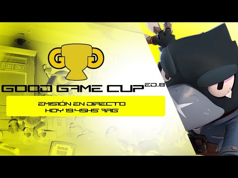 🏆 Good Game Cup - Sexta Edición 🏆 Matcherino EN VIVO