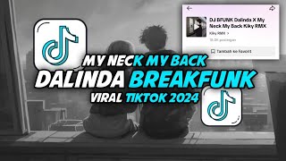Download lagu DJ BFUNK Dalinda X My Neck My Back || Viral Tiktok 2024 mp3 Download lagu DJ BFUNK Dalinda X My Neck My Back || Viral Tiktok 2024 mp3
