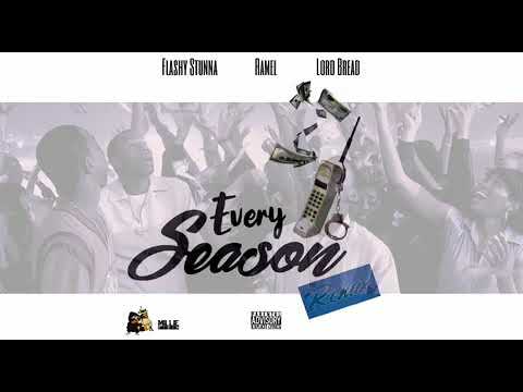 FLASHY STUNNA X RAMEL X LORD BREAD - EVERY SEASON (REMIX)