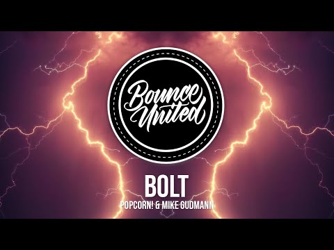 Popcorn! & Mike Gudmann - Bolt