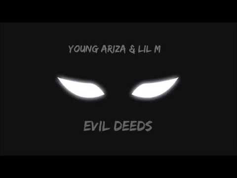 Evil Deeds - Young Ariza ft. Lil M